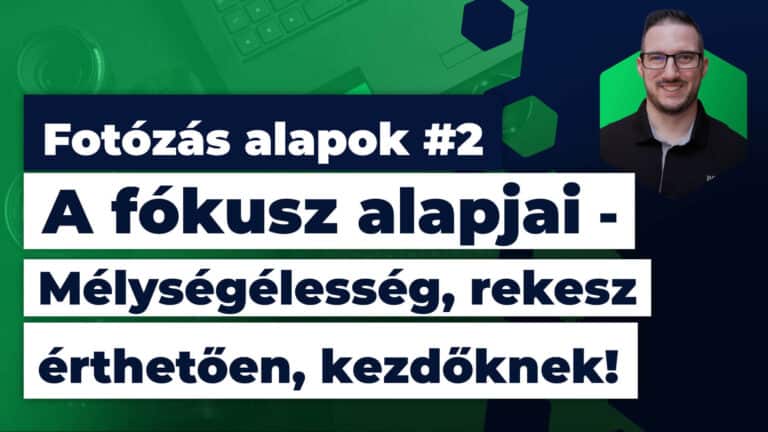 fotozas alapok 2 a fokusz alapjai melysegelesseg rekesz érthetoen kezdoknek